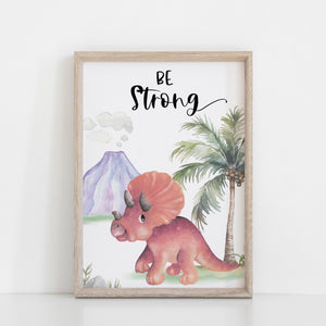 Dinosaur Wall Art Print, Be Strong Positive Affirmation Kids Bedroom Wall Art, Jurassic Nursery Theme