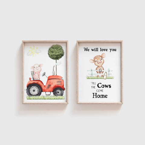 Farm Yard Nursery Print Set of 2, "We Will Love You Until the Cows Come Home"  Quote, Pig & Tractor, Farm Animal Wall Art Baby Nursery Decor