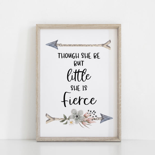 Boho Floral Though She Be But Little She is Fierce Quote Wall Art Print