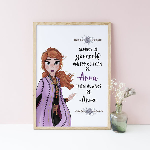 Frozen Always Be Anna Wall Print, Inspirational Quote, Disney Wall Art, Kids Bedroom Decor