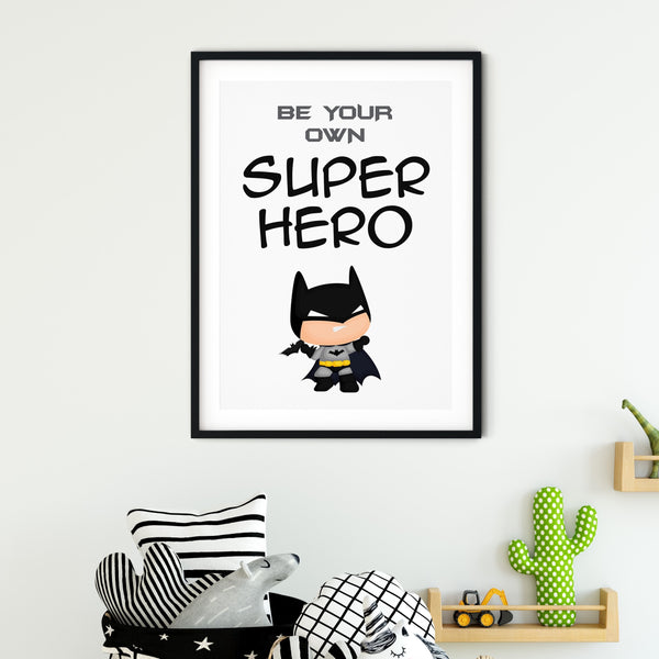 Be Your Own Superhero (Batman), Kids Bedroom Batman Wall Art Decor, Comic Character, Superhero Wall Art Print