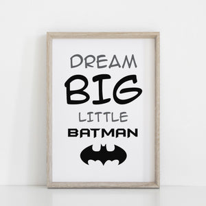 Dream Big Little Batman, Kids Bedroom Batman Wall Art Decor, Comic Character, Superhero Wall Art Print