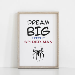 Dream Big Little Spider-Man, Kids Bedroom Wall Art Decor, Comic Character, Superhero Wall Art Print