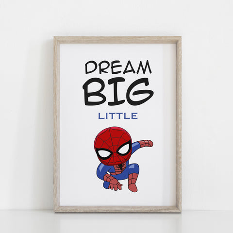 Dream Big Little Spider-Man, Kids Bedroom Wall Art Decor, Comic Character, Superhero Wall Art Print