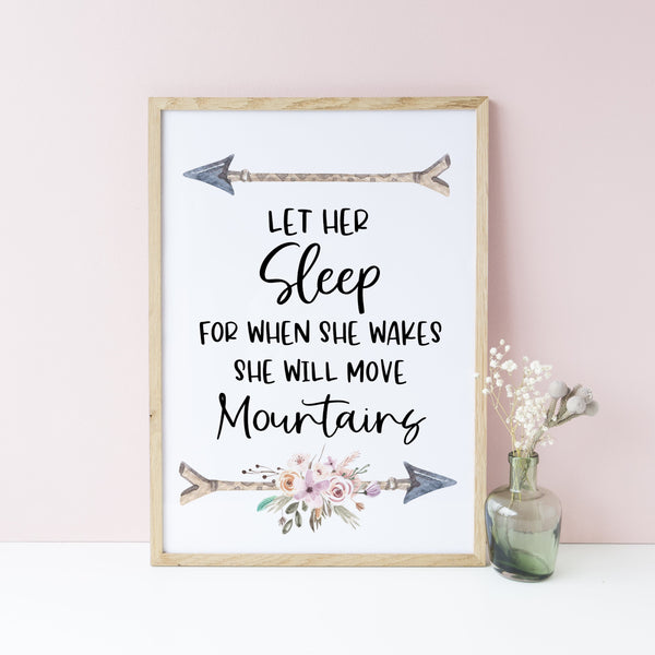 Let Her Sleep For When She Wakes, She Will Move Mountains, Pink Floral Girls Bedroom Wall Print, Nursery Decor Home Print