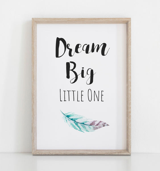Dream Big Little One Boho Blue Feather Nursery Wall Print, Baby Boy Nursery Decor A3, A4 or A5