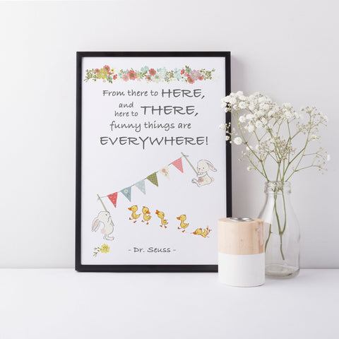 Dr Seuss Book Quote "From there to here..." Kids Bedroom Baby Nursery Wall Print