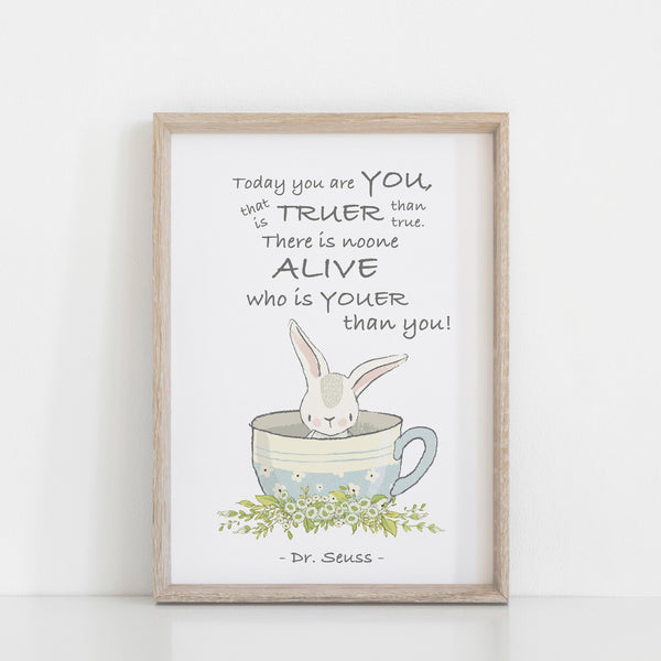 Dr Seuss Book Quote "Today you are you..." Kids Bedroom Baby Nursery Wall Print
