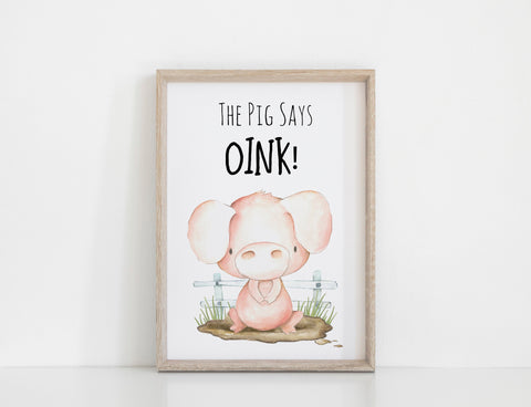 Farm Yard Pig Nursery Print, The Pig Says Oink Wall Art Baby Nursery Decoration A3, A4 or A5  Baby Shower Gift