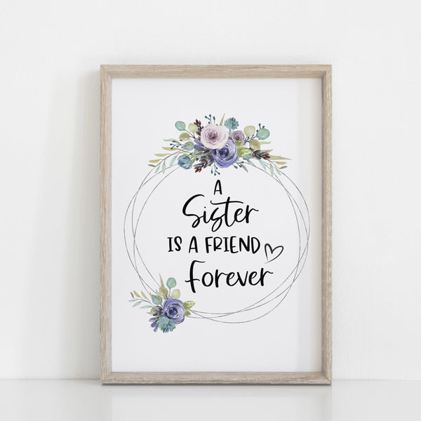 A Sister is a Friend Forever Quote print, Purple Floral Girls Bedroom Wall Print, Nursery Decor Home Print